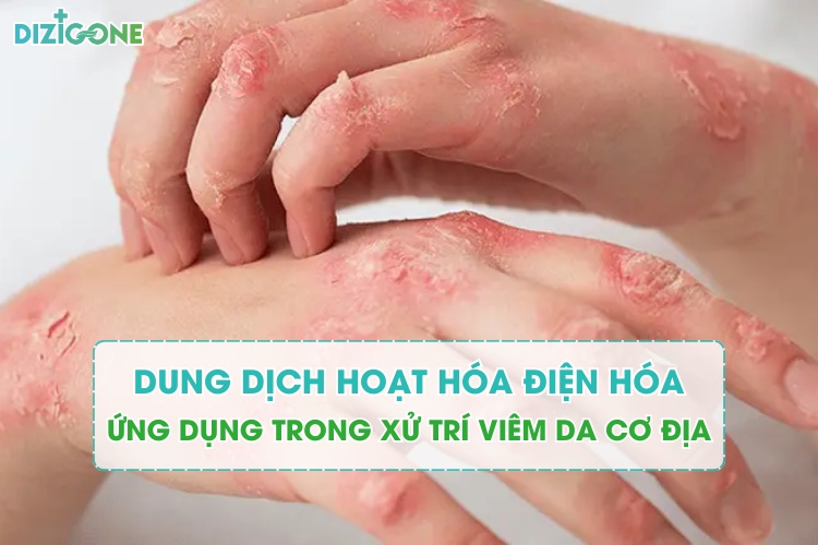 dung dịch hoạt hóa điện hóa và viêm da cơ địa 1